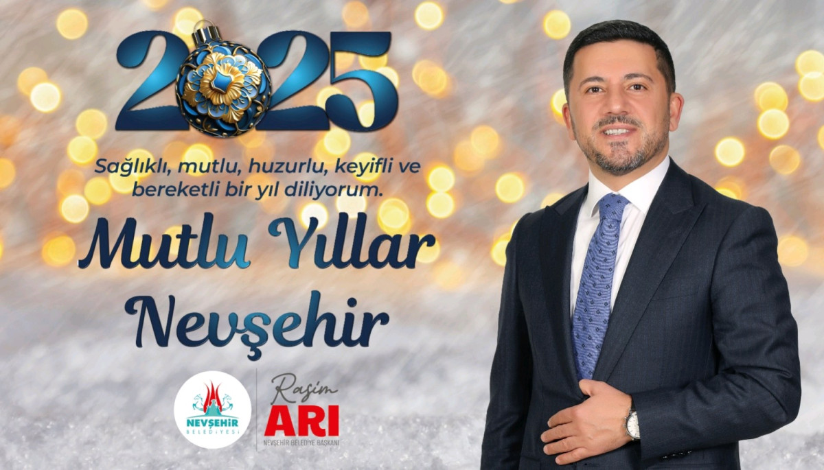 Başkan Rasim Arı: Nevşehir 2025’te Yeni Projelerle Büyüyecek